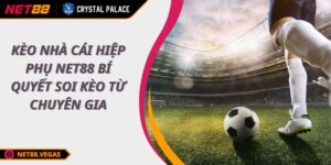 Kèo Nhà Cái Hiệp Phụ NET88 Bí Quyết Soi Kèo Từ Chuyên Gia