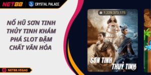 Nổ Hũ Sơn Tinh Thủy Tinh Khám Phá Slot Đậm Chất Văn Hóa