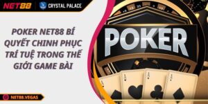 Poker NET88 Bí Quyết Chinh Phục Trí Tuệ Trong Thế Giới Game Bài